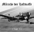 Marshe der Luftwaffe (Teil I)