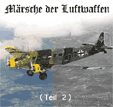 Marshe der Luftwaffe (Teil II)