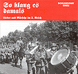 So klang es damals Lieder und Marsche